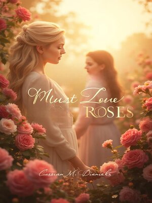 cover image of Must Love Roses